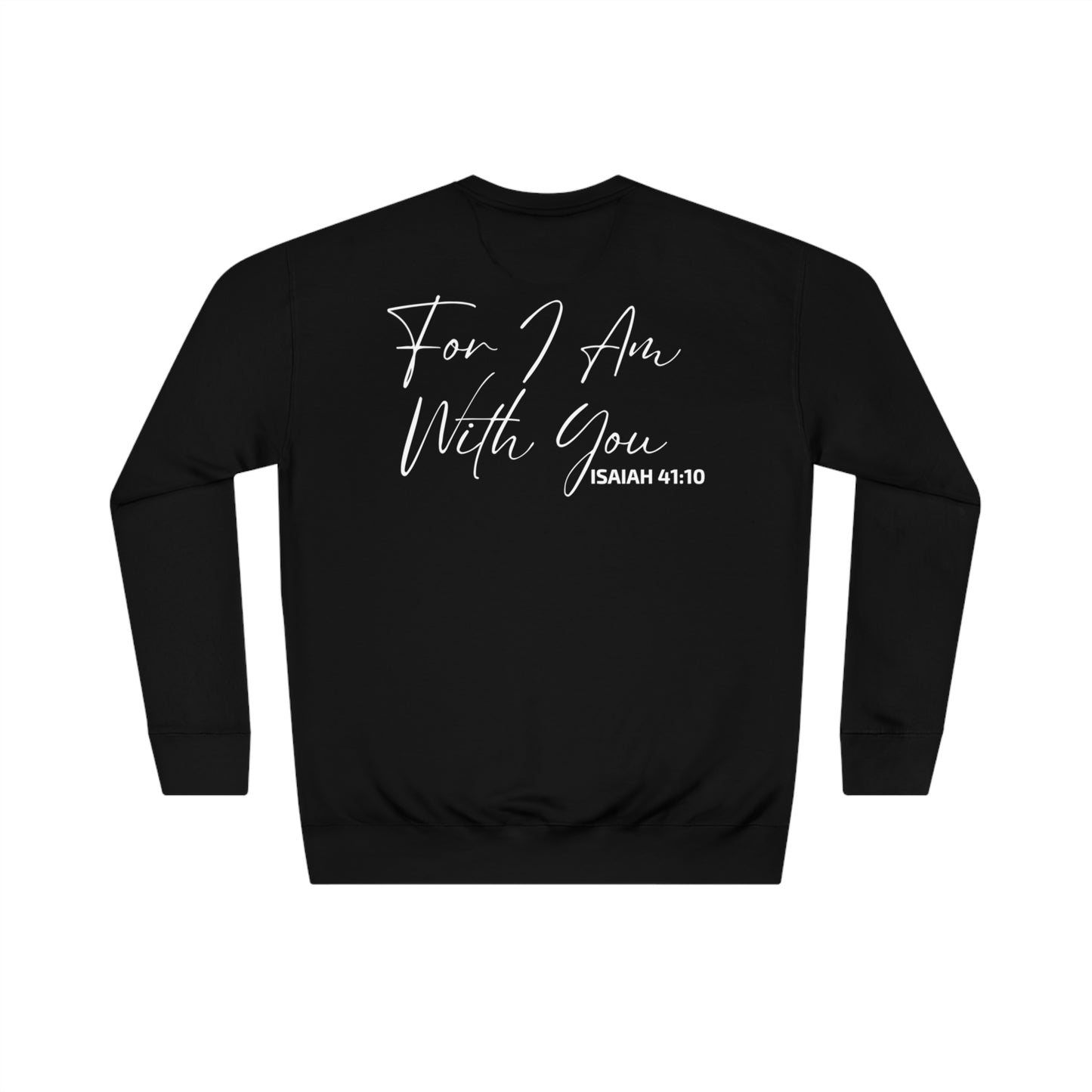 Fear Not For I Am With You Christian Round Neck Fleece Printed Crew Sweatshirt