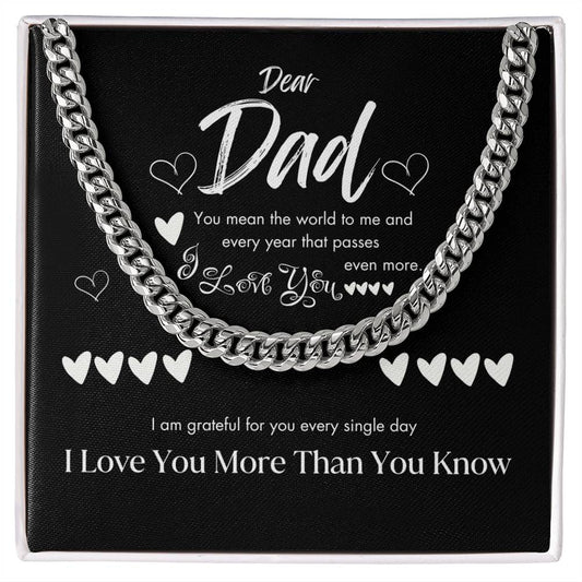 Dear Dad | I Love You More Than You Know Happy Father's Day | Cuban Link Necklace - BG